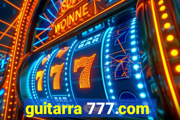 guitarra 777.com